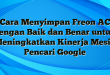 Cara Menyimpan Freon AC dengan Baik dan Benar untuk Meningkatkan Kinerja Mesin Pencari Google