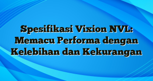 Spesifikasi Vixion NVL: Memacu Performa dengan Kelebihan dan Kekurangan